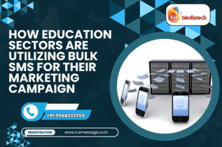 How Education sectors are utilizing Bulk SMS for their marketing campaign?